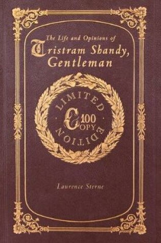 Cover of The Life and Opinions of Tristram Shandy, Gentleman (100 Copy Limited Edition)