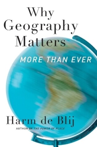 Cover of Why Geography Matters, More Than Ever