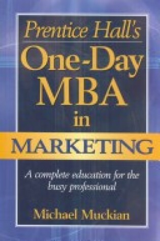 Cover of Prentice Hall's One Day MBA in Marketing