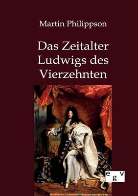 Book cover for Das Zeitalter Ludwigs des Vierzehnten