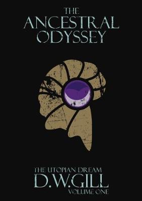 Book cover for The Ancestral Odyssey: The Utopian Dream, Volume One
