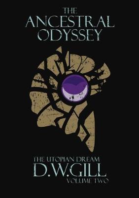 Cover of The Ancestral Odyssey: The Utopian Dream, Volume Two
