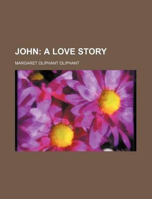 Book cover for John; A Love Story