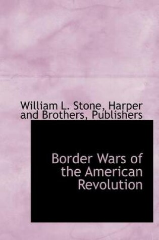 Cover of Border Wars of the American Revolution