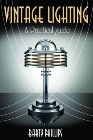 Cover of Vintage Lighting: A Practical Guide