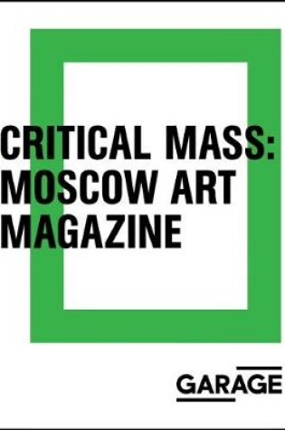 Cover of Critical Mass - Moscow Art Magazine 1993-2017