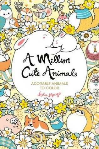 Cover of A Million Cute Animals