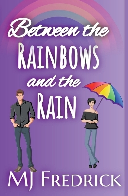 Book cover for Between the Rainbows and the Rain