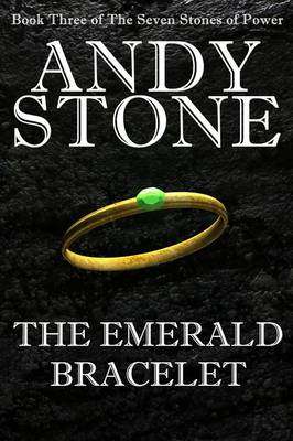 Book cover for The Emerald Bracelet - Book Three of the Seven Stones of Power