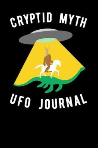 Cover of Cryptid Myth UFO Journal