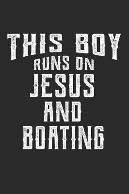 Book cover for This Boy Runs on Jesus and Boating