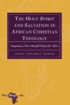 Book cover for The Holy Spirit and Salvation in African Christian Theology