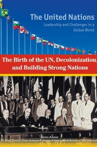 Cover of The Birth of the UN Decolonization and Building Strong Nations