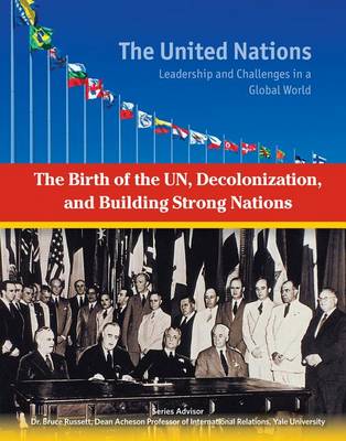 Cover of The Birth of the UN Decolonization and Building Strong Nations