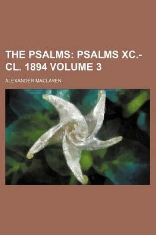 Cover of The Psalms Volume 3; Psalms XC.-CL. 1894