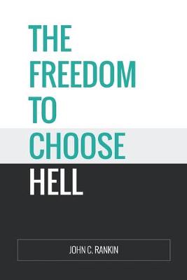 Book cover for The Freedom to Choose Hell