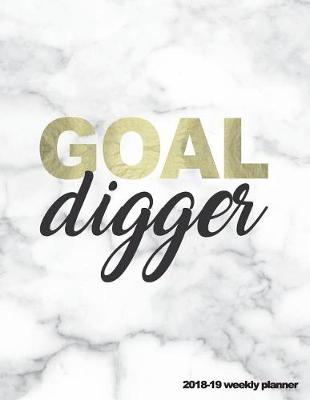Book cover for Goal Digger 2018-19 Weekly Planner
