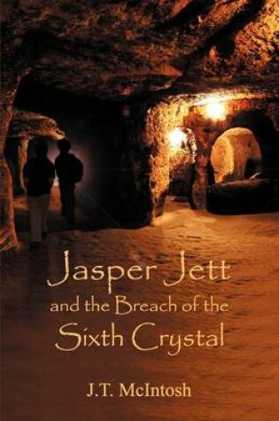 Cover of Jasper Jett & the Breach of the Sixth Crystal