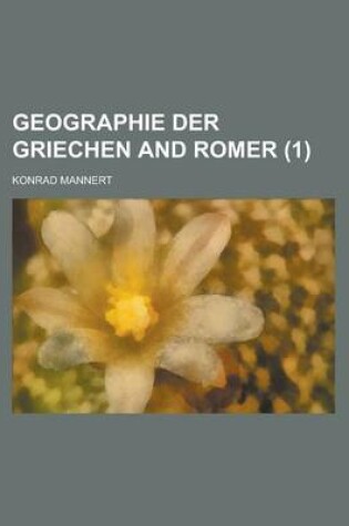 Cover of Geographie Der Griechen and Romer Volume 1