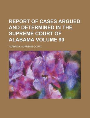 Book cover for Report of Cases Argued and Determined in the Supreme Court of Alabama (80)