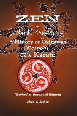 Book cover for Zen & Kobudo Mysteries, A History of Okinawan Weapons, Te & Karate