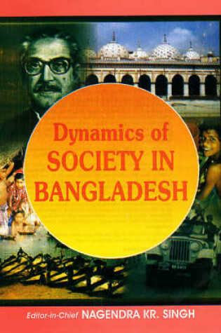 Cover of Dynamics of Society in Bangladesh