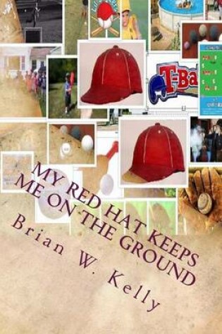 Cover of My Red Hat Keeps Me on the Ground