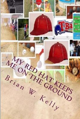 Book cover for My Red Hat Keeps Me On The Ground