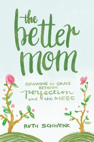 Cover of The Better Mom