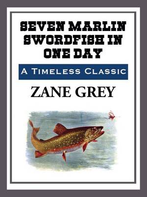 Book cover for Seven Marlin Swordfish in One Day