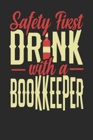 Cover of Safety First Drink With A Bookkeeper