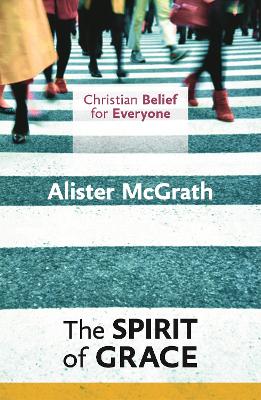 Book cover for Christian Belief for Everyone: The Spirit of Grace