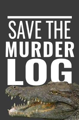 Book cover for Save the Murder Log