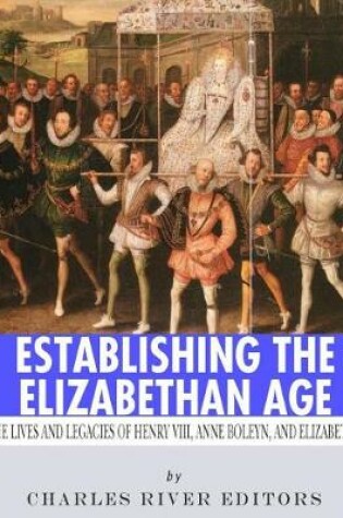 Cover of Establishing the Elizabethan Age