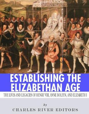 Book cover for Establishing the Elizabethan Age