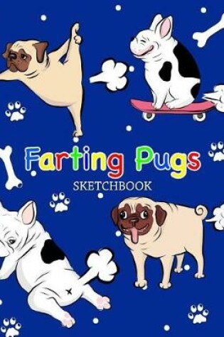 Cover of Farting Pugs Sketchbook