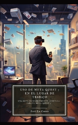 Book cover for Uso de Meta Quest 3 en el lugar de trabajo