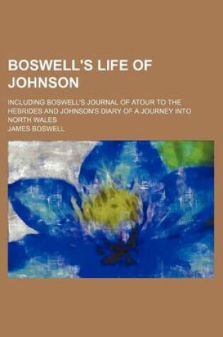 Cover of Boswell's Life of Johnson (Volume 5; V. 1773-1774); Including Boswell's Journal of Atour to the Hebrides and Johnson's Diary of a Journey Into North W