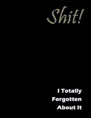 Book cover for Shit! I totally forgotten about it