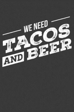 Cover of We Need Tacos and Beer