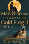 Book cover for Marcelino and the Curse of the Gold Frog II