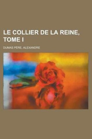 Cover of Le Collier de La Reine, Tome I