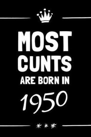 Cover of Most Cunts Are Born In