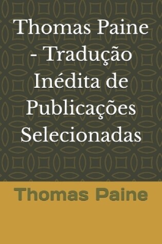 Cover of Thomas Paine - Tradu��o In�dita de Publica��es Selecionadas
