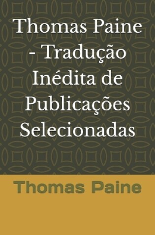 Cover of Thomas Paine - Tradução Inédita de Publicações Selecionadas