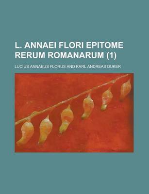 Book cover for L. Annaei Flori Epitome Rerum Romanarum (1 )