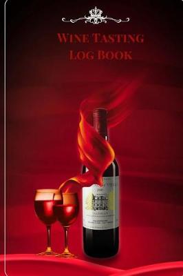 Book cover for Wine Tasting Log Book