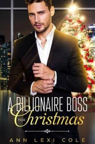 Cover of A Billionaire Boss For Christmas