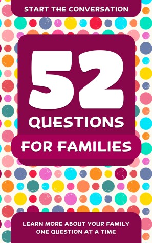 Book cover for 52 Questions For Families