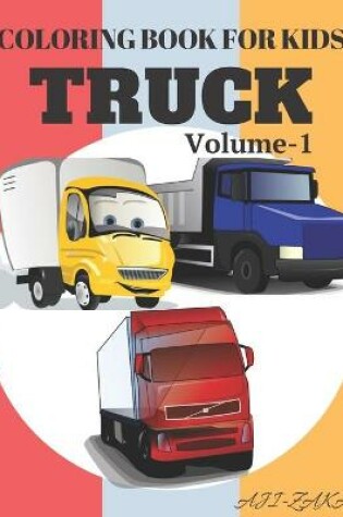 Cover of Coloring Book For Kids Truck